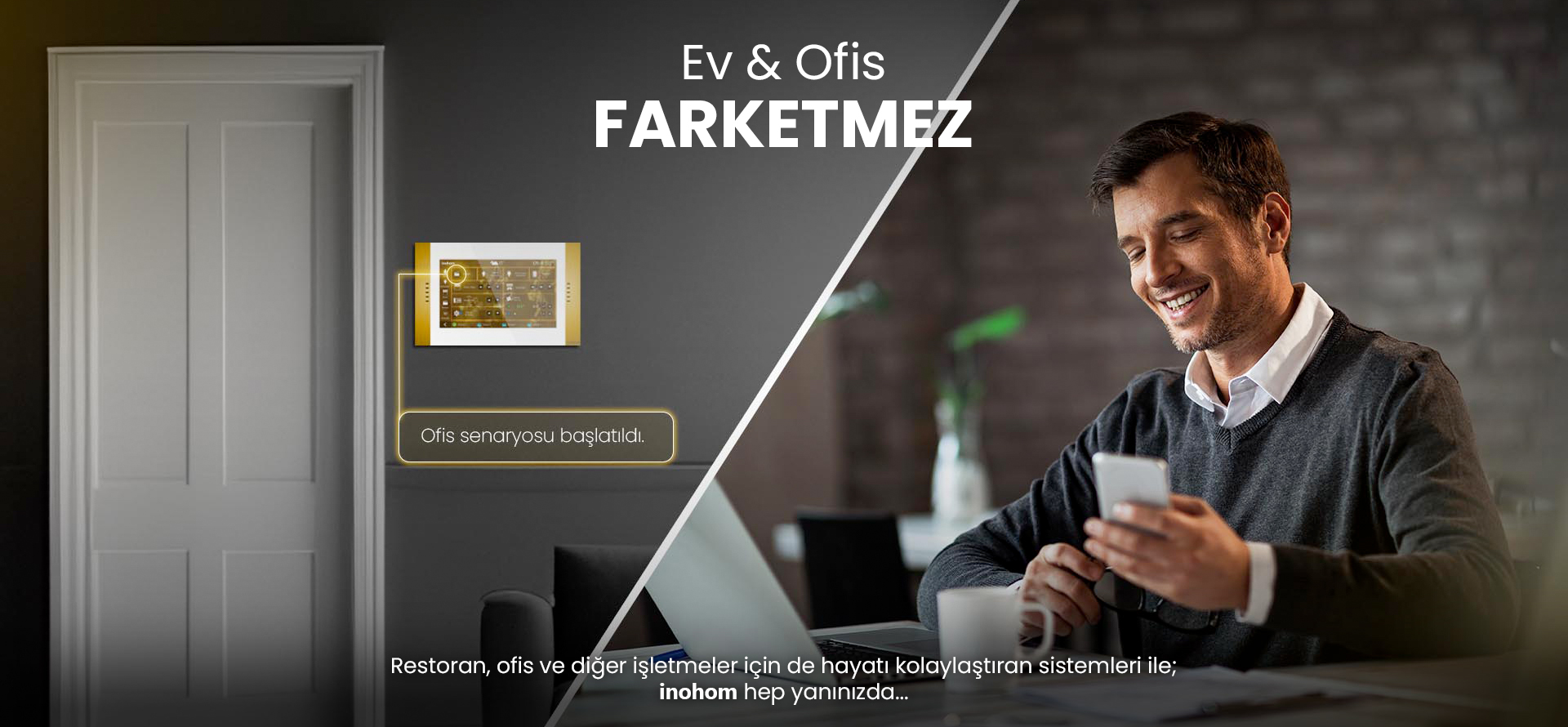 Ev & Ofis Fark Etmez